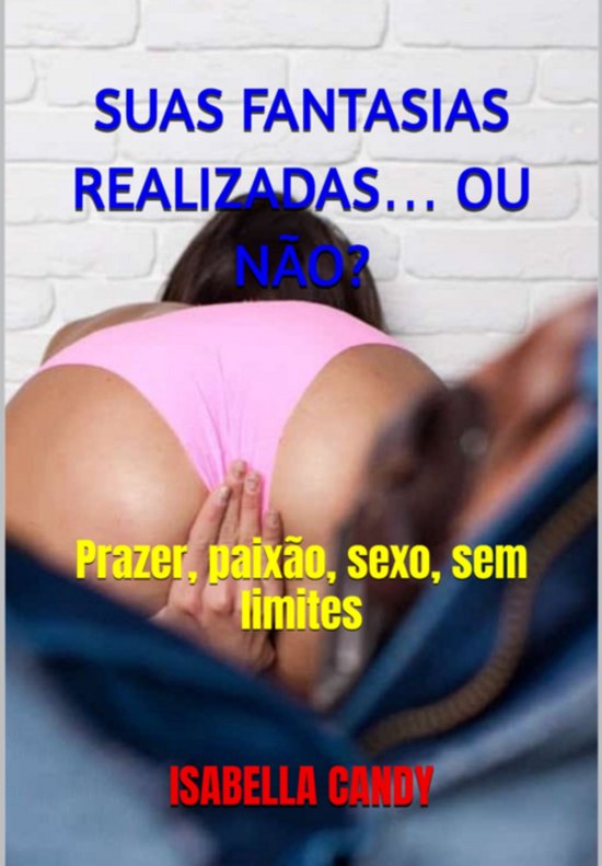 Suas Fantasias Realizadas… Ou Não? - cover