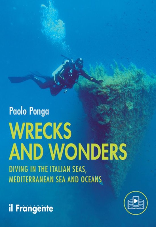 Wrecks and wonders. Diving in the Italian Seas, Mediterranea ... - cover