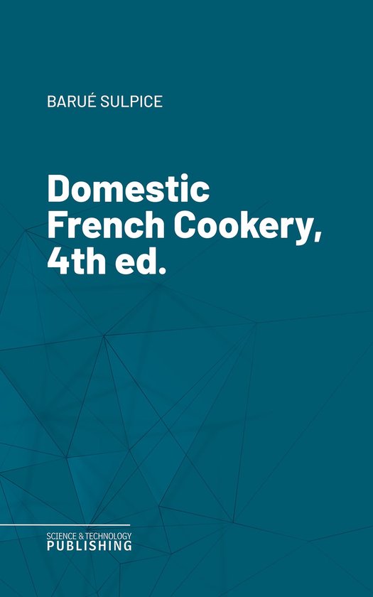 Domestic French Cookery, 4th ed. - cover