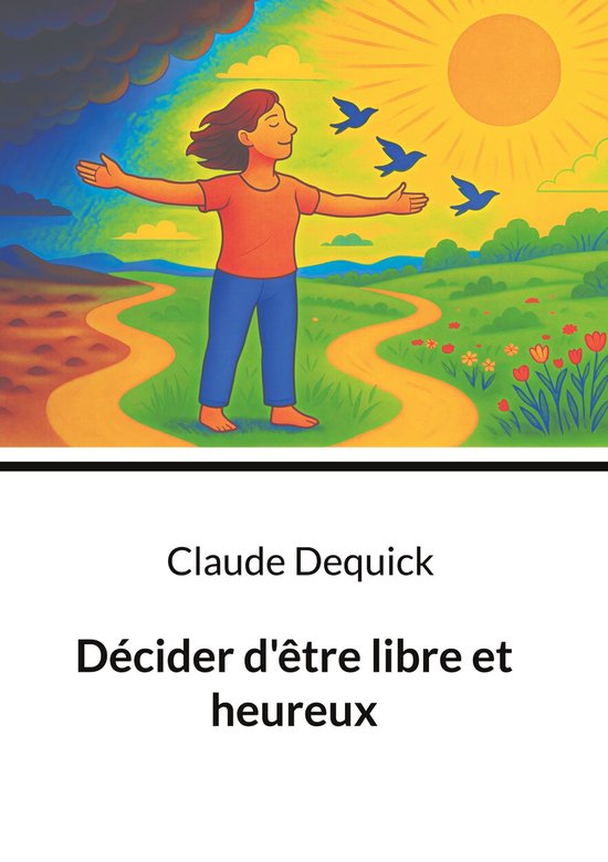 Décider d'être libre et heureux - cover