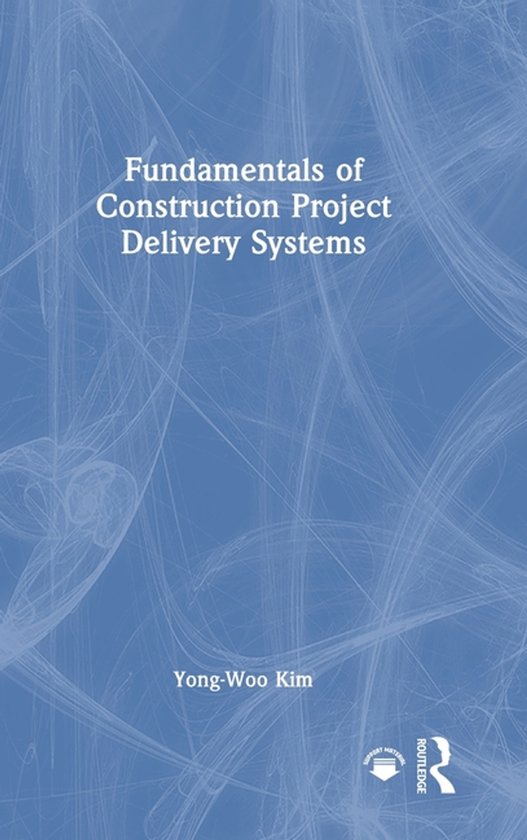 Fundamentals of Construction Project Delivery Systems - cover