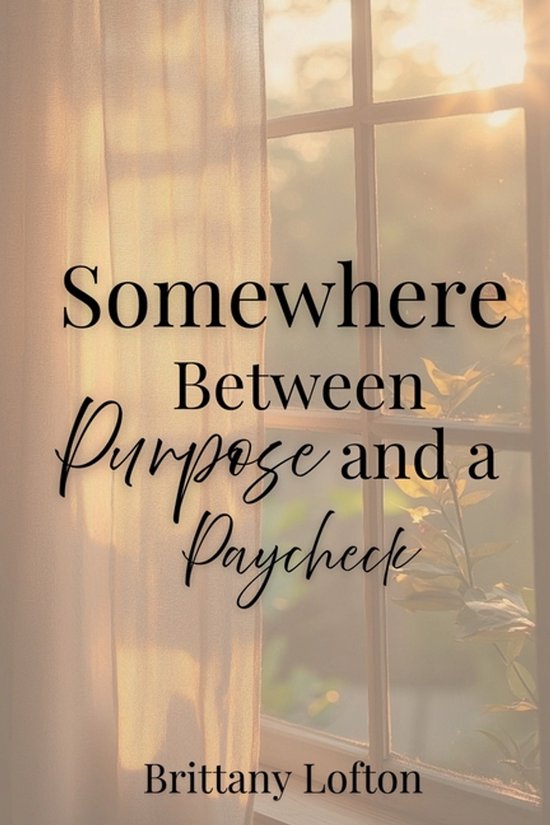 Somewhere Between Purpose and A Paycheck - cover