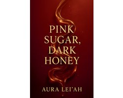 Pink Sugar, Dark Honey