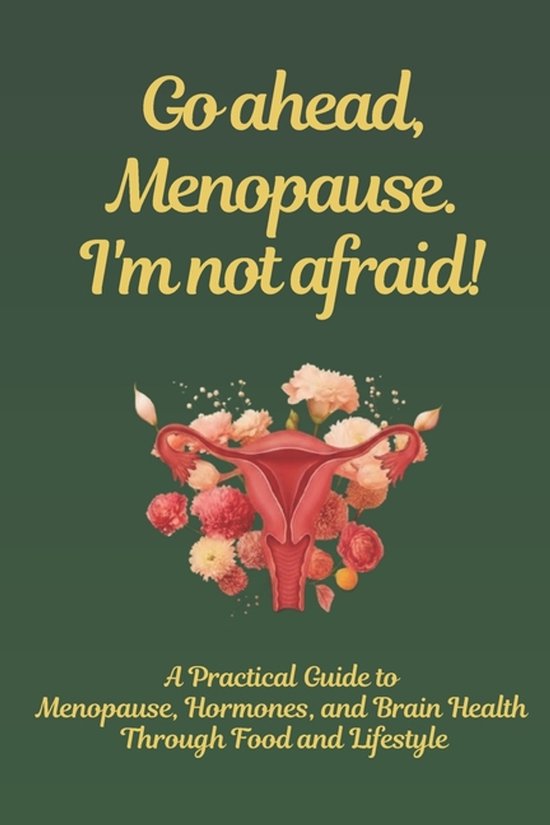 Go Ahead, Menopause. I'm not afraid. - cover