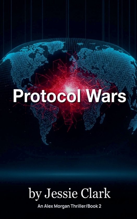 Alex Morgan- Protocol Wars - cover