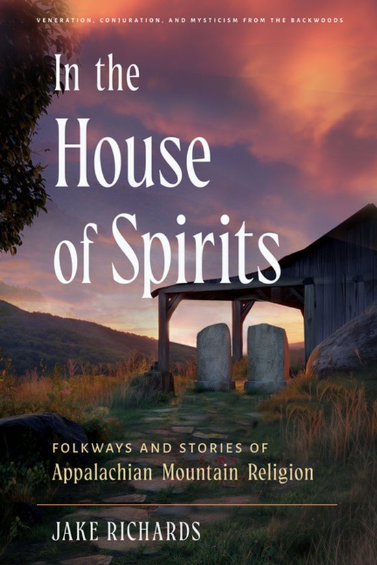 Boekomslag met de titel 'In the House of Spirits', over Appalachian Mountain Religion.