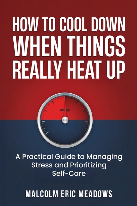 How to Cool Down When Things Really Heat Up - cover