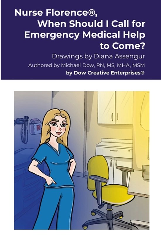 Nurse Florence(R), When Should I Call for Emergency Medical Help to Come?