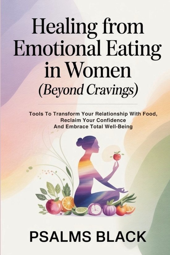 Healing From Emotional Eating In Women (Beyond Cravings) - cover