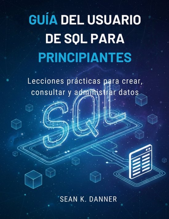 Guía del Usuario de SQL Para Principiantes - cover