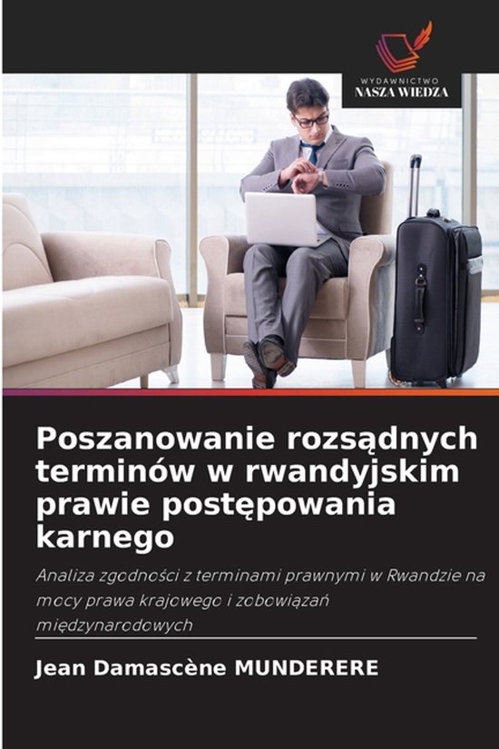 Poszanowanie rozsądnych terminów w rwandyjskim prawie post ... - cover