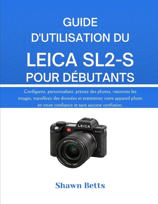 Guide d'Utilisation Du Leica Sl2-S Pour Débutants - cover