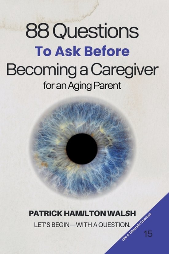 88 Questions to Ask Before Becoming a Caregiver for an Aging ... - cover