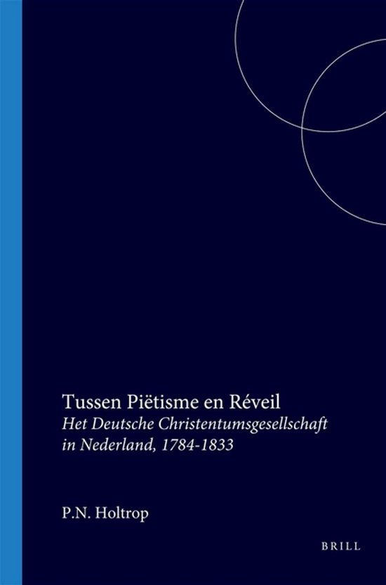 Livre 'Tussen Piëtisme en Réveil' par P.N. Holtrop. Couverture bleu foncé avec texte blanc.