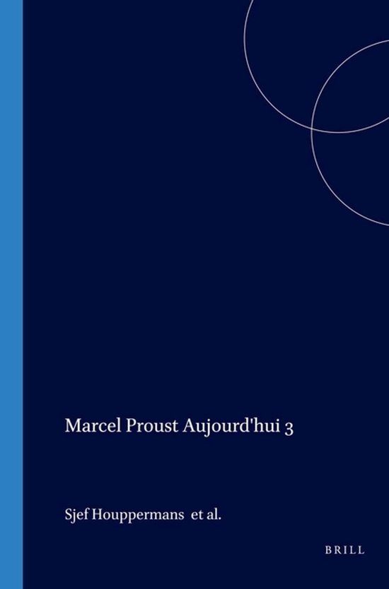 Couverture bleu foncé avec le texte 'Marcel Proust Aujourd'hui 3' et 'Sjef Houppermans et al.'