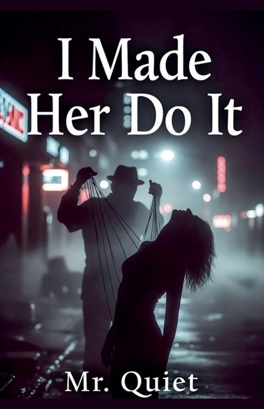 I Made Her Do It - cover