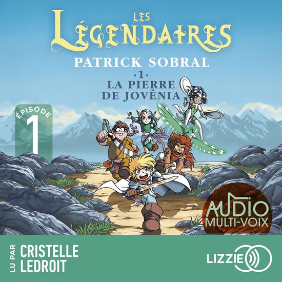 Les Légendaires - La Pierre de Jovénia - Tome 1 - Episode  ... - cover