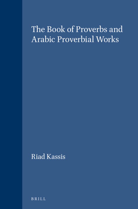 The Book of Proverbs and Arabic Proverbial Works - cover