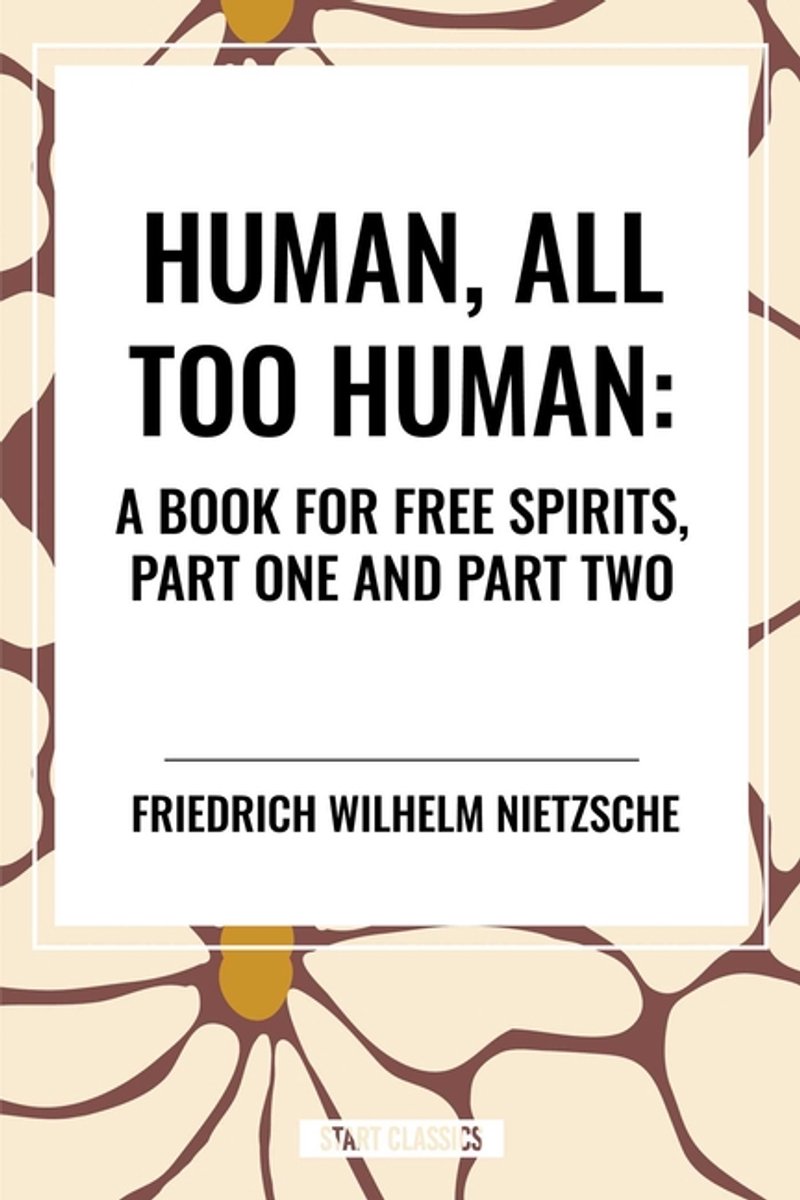 Omslag van Human, All Too Human: A Book for Free Spirits, Part One and Part Two
