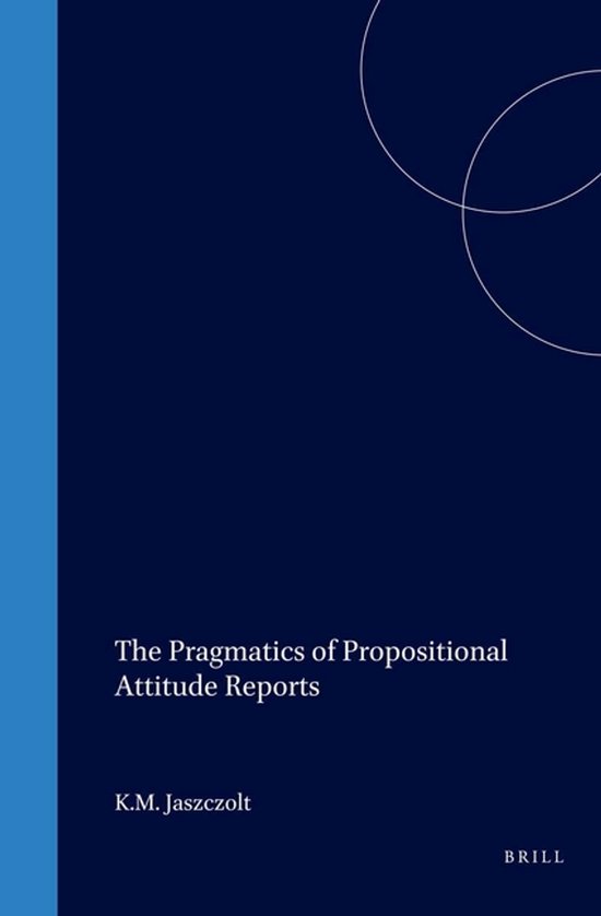 The Pragmatics of Propositional Attitude Reports - cover