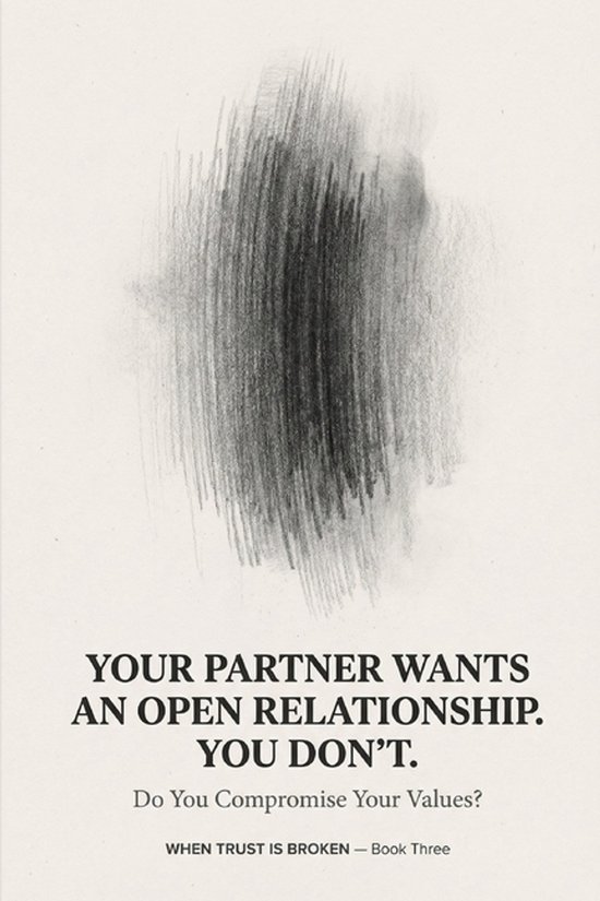 When Trust Is Broken- Your Partner Wants an Open Relationshi ... - cover