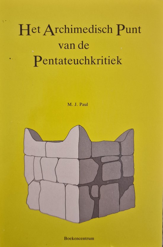 Boekomslag met de titel 'Het Archimedes punt van de Pentateuchkritiek' en een afbeelding van stenen vestingmuren.