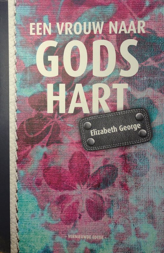 Een Vrouw naar Gods Hart