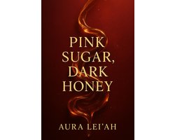 Pink Sugar, Dark Honey
