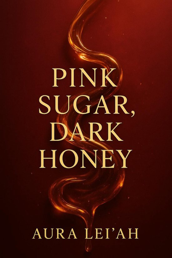 Pink Sugar, Dark Honey - cover