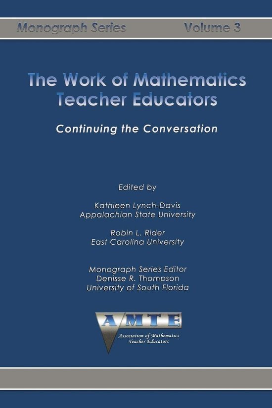 The AMTE Monograph Series - Work of Mathematics Teacher Educ ... - cover