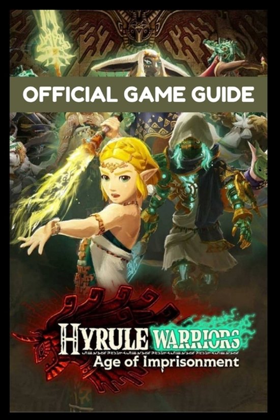 Hyrule Warriors Age of Imprisonments-The Official Game Guide - cover