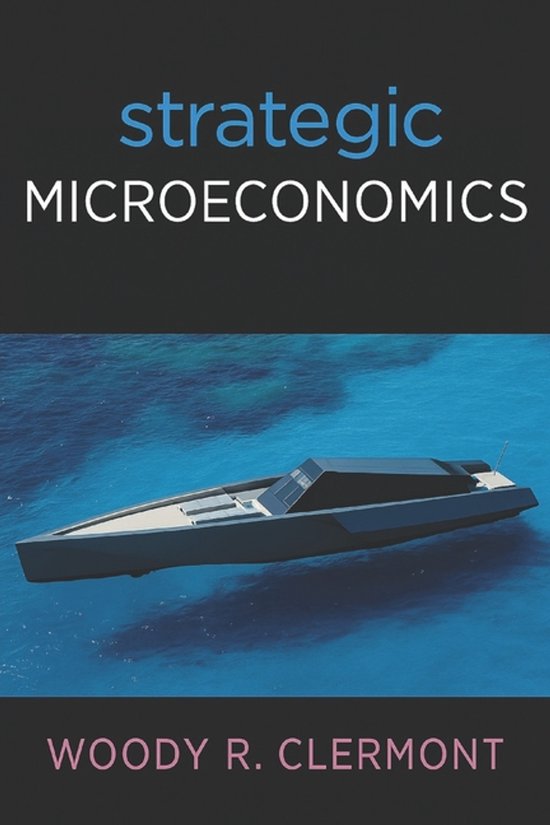 Economics and Finance- Strategic Microeconomics