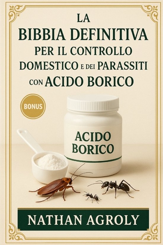 La Bibbia Definitiva Per Il Controllo Domestico E Dei Parass ... - cover