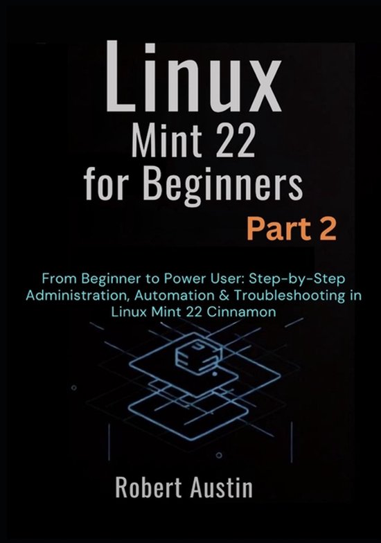 Linux Mint 22 Mastery Series: From Beginner to Power User- L ... - cover