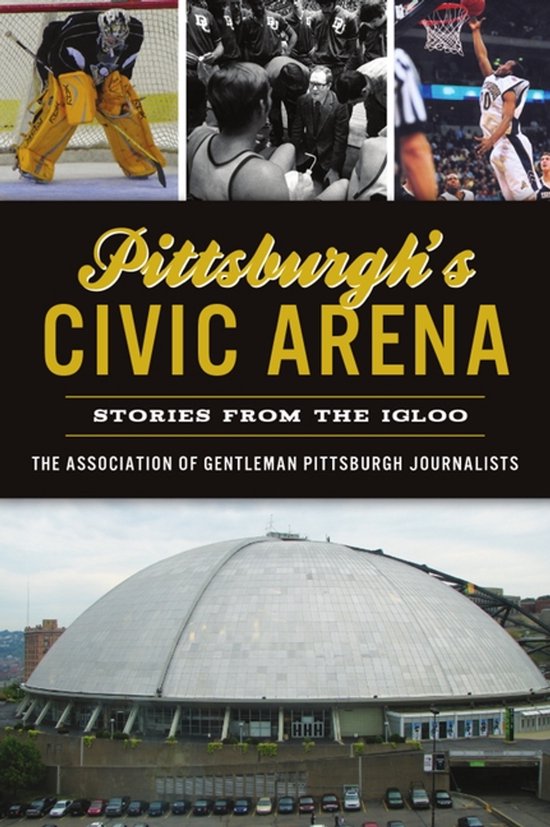 Sports- Pittsburgh's Civic Arena - cover