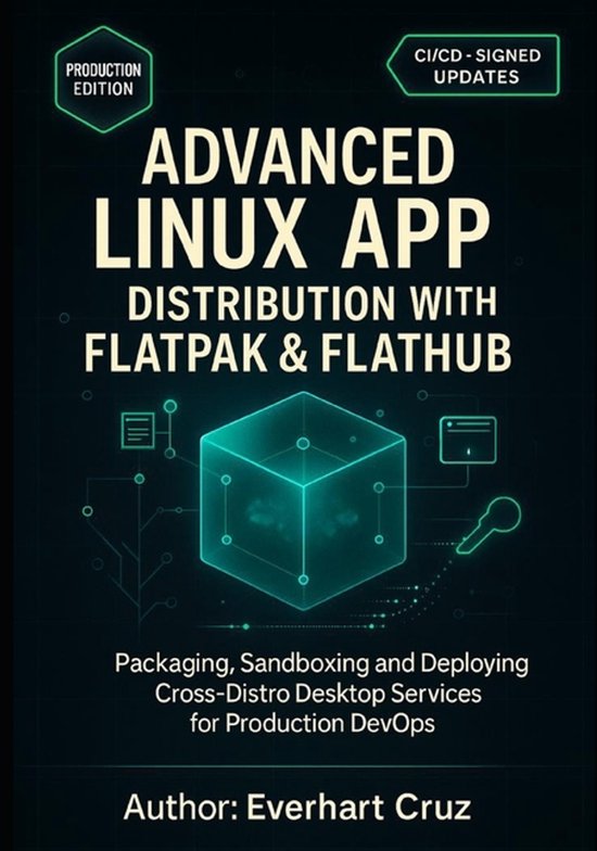 Advanced Linux App Distribution With Flatpak & Flathub | 9798274489799 ...