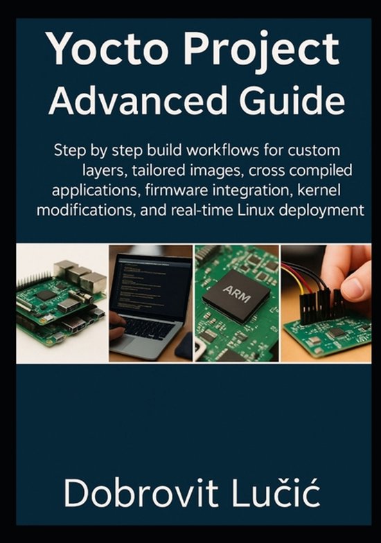 Yocto Project Embedded Linux- Yocto Project Advanced Guide ...