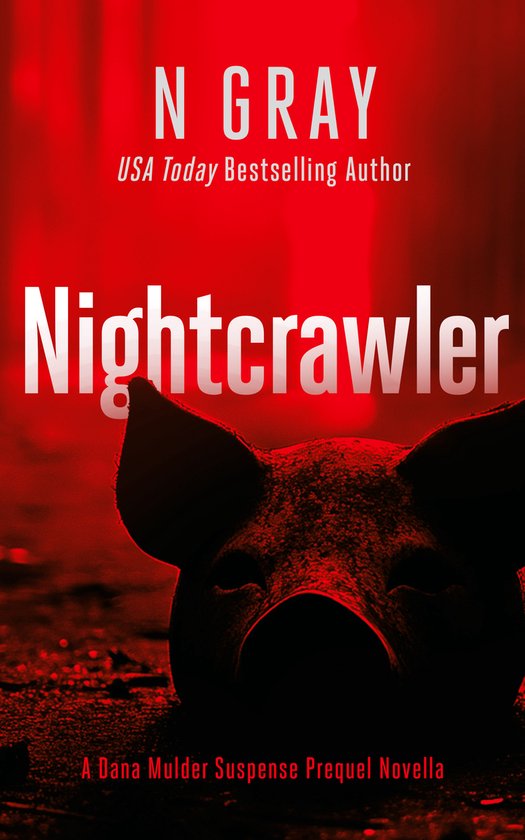 The Dana Mulder Suspense Thriller Series- Nightcrawler - cover