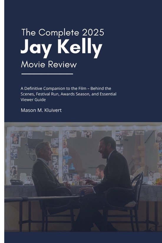 The Complete 2025 Jay Kelly Movie Review - cover