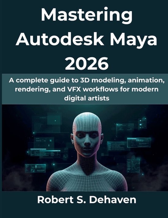 Computing Excellence- Mastering Autodesk Maya 2026 - cover