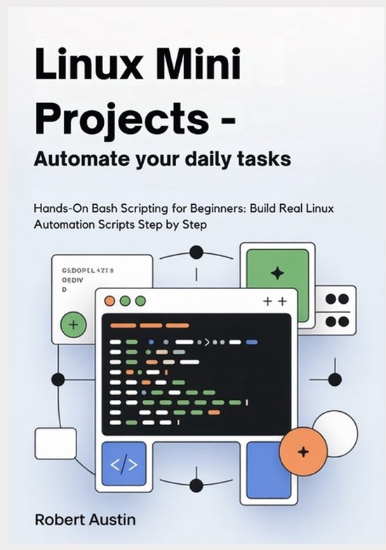 Linux Mini Projects - Automate Your Daily Tasks - cover