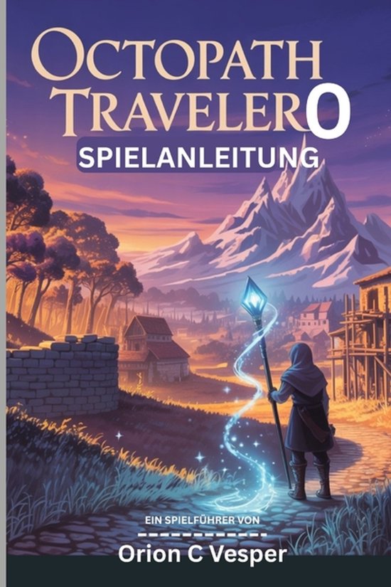 OCTOPATH TRAVELER 0 SPIELANLEITUNG (Mit Bildern) - cover