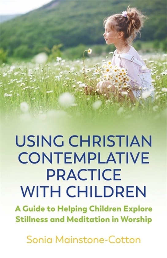 Using Christian Contemplative Practice with Children - cover