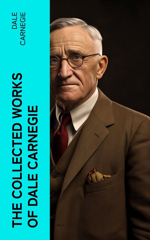 The Collected Works of Dale Carnegie - cover