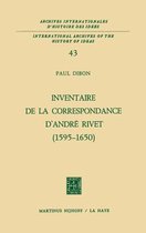 International Archives of the History of Ideas / Archives Internationales d'Histoire des Idees- Inventaire de la correspondance d'André Rivet (1595-1650)