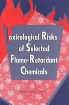 Toxicological Risks of Selected Flame-Retardant Chemicals