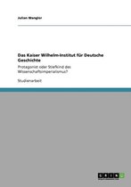 Das Kaiser Wilhelm-Institut Fur Deutsche Geschichte