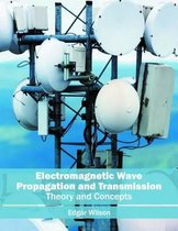 Electromagnetic Wave Propagation and Transmission