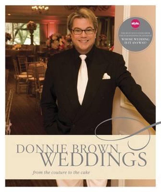 Donnie Brown Weddings: From the Couture to the Cake - cover