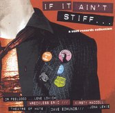 If It Ain't Stiff... A Stiff Records Collection